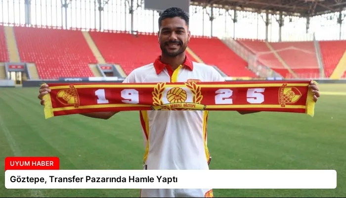 Göztepe, Transfer Pazarında Hamle Yaptı