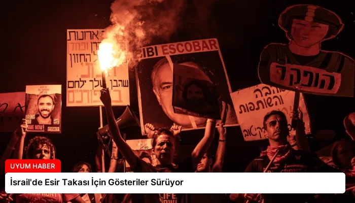 İsrail’de Esir Takası İçin Gösteriler Sürüyor