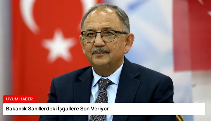 Bakanlık Sahillerdeki İşgallere Son Veriyor