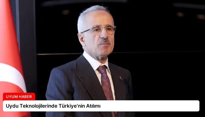 Uydu Teknolojilerinde Türkiye’nin Atılımı