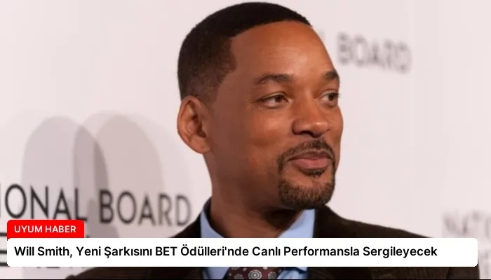 Will Smith, Yeni Şarkısını BET Ödülleri’nde Canlı Performansla Sergileyecek