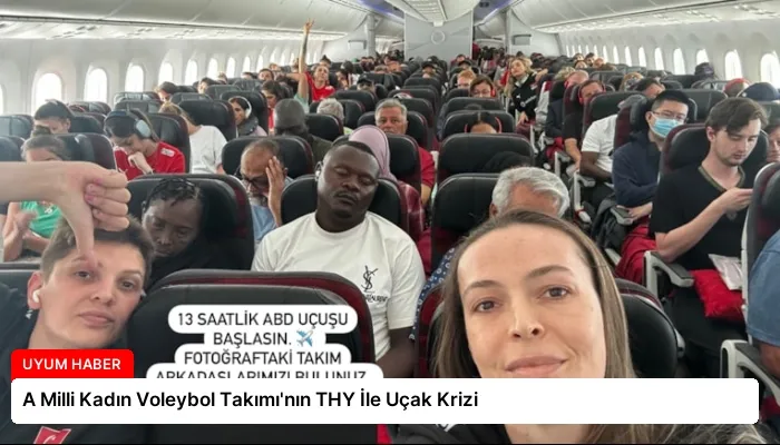 A Milli Kadın Voleybol Takımı’nın THY İle Uçak Krizi