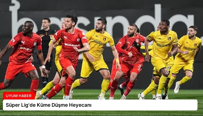 Süper Lig’de Küme Düşme Heyecanı