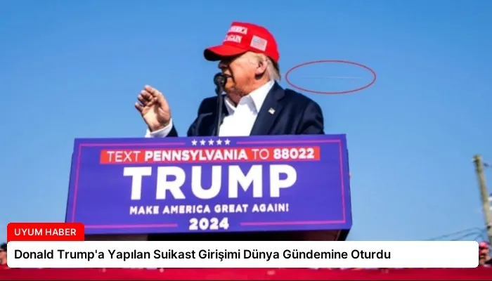 Donald Trump’a Yapılan Suikast Girişimi Dünya Gündemine Oturdu