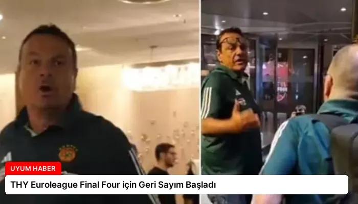 THY Euroleague Final Four için Geri Sayım Başladı