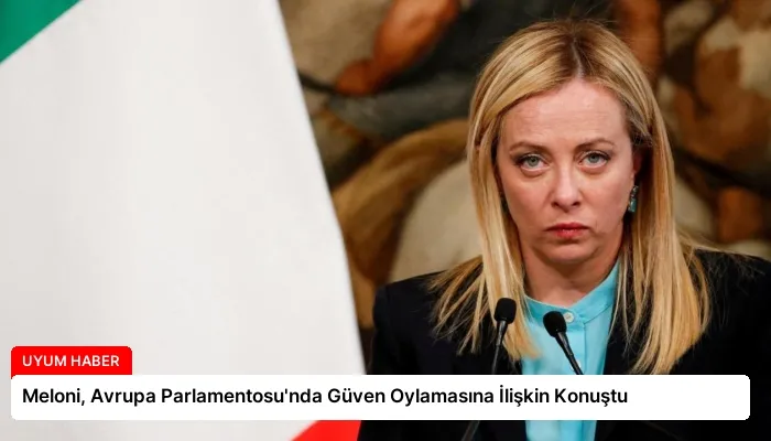 Meloni, Avrupa Parlamentosu’nda Güven Oylamasına İlişkin Konuştu