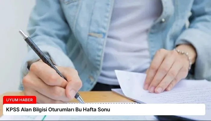 KPSS Alan Bilgisi Oturumları Bu Hafta Sonu