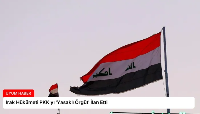 Irak Hükümeti PKK’yı ‘Yasaklı Örgüt’ İlan Etti