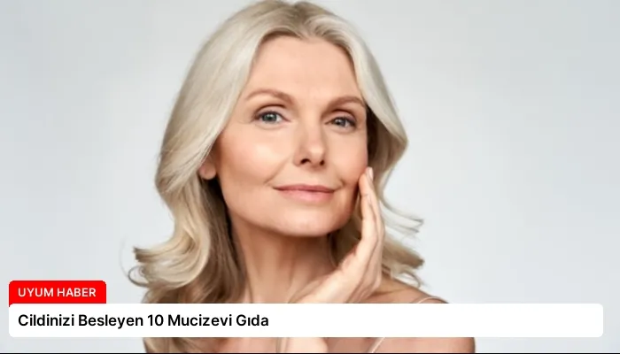 Cildinizi Besleyen 10 Mucizevi Gıda