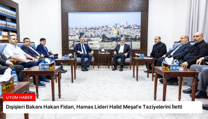 Dışişleri Bakanı Hakan Fidan, Hamas Lideri Halid Meşal’e Taziyelerini İletti