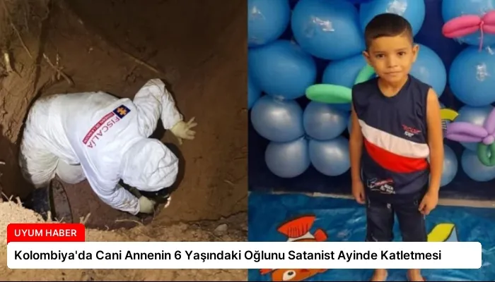 Kolombiya’da Cani Annenin 6 Yaşındaki Oğlunu Satanist Ayinde Katletmesi