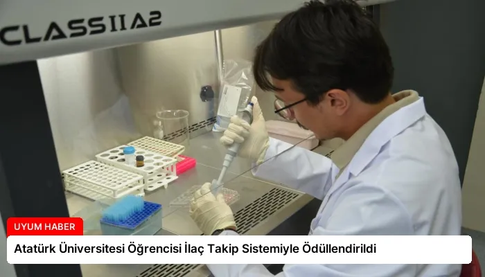 Atatürk Üniversitesi Öğrencisi İlaç Takip Sistemiyle Ödüllendirildi