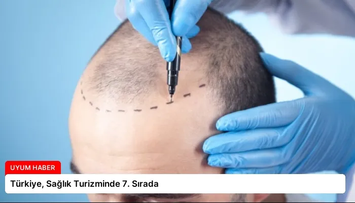 Türkiye, Sağlık Turizminde 7. Sırada