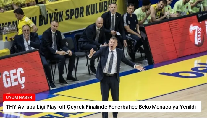 THY Avrupa Ligi Play-off Çeyrek Finalinde Fenerbahçe Beko Monaco’ya Yenildi