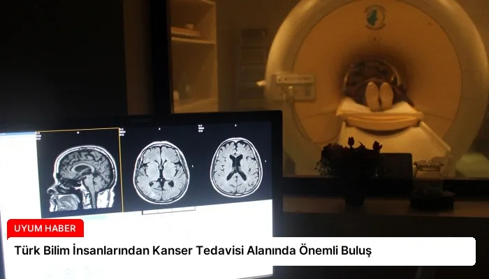 Türk Bilim İnsanlarından Kanser Tedavisi Alanında Önemli Buluş