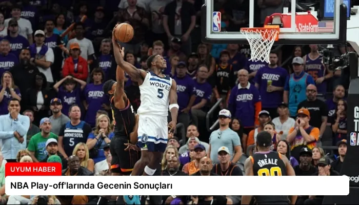 NBA Play-off’larında Gecenin Sonuçları