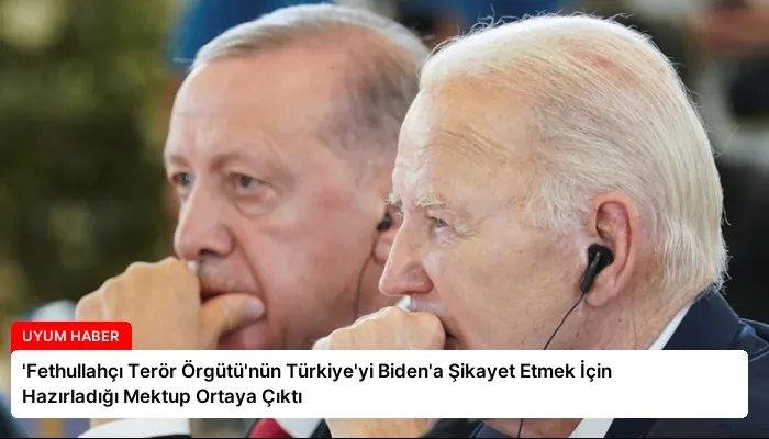 ‘Fethullahçı Terör Örgütü’nün Türkiye’yi Biden’a Şikayet Etmek İçin Hazırladığı Mektup Ortaya Çıktı