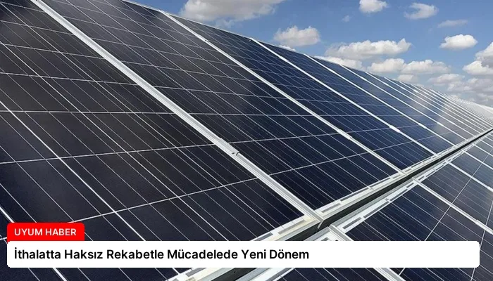 İthalatta Haksız Rekabetle Mücadelede Yeni Dönem