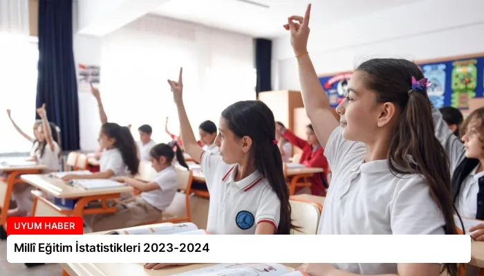 Millî Eğitim İstatistikleri 2023-2024