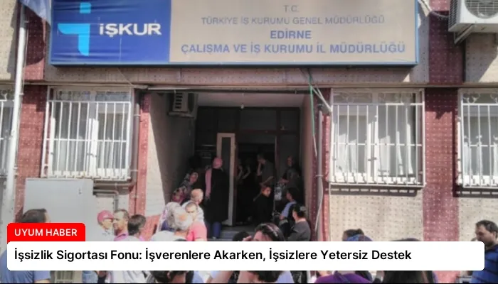 İşsizlik Sigortası Fonu: İşverenlere Akarken, İşsizlere Yetersiz Destek
