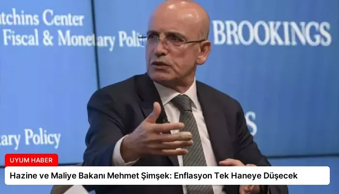 Hazine ve Maliye Bakanı Mehmet Şimşek: Enflasyon Tek Haneye Düşecek