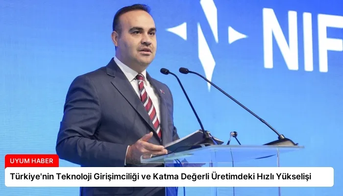 Türkiye’nin Teknoloji Girişimciliği ve Katma Değerli Üretimdeki Hızlı Yükselişi