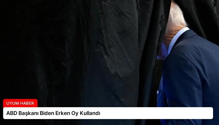 ABD Başkanı Biden Erken Oy Kullandı