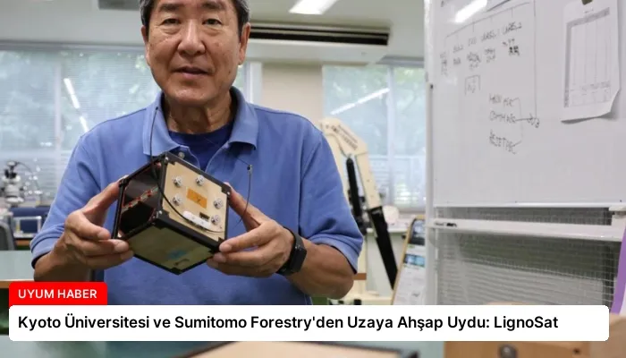Kyoto Üniversitesi ve Sumitomo Forestry’den Uzaya Ahşap Uydu: LignoSat