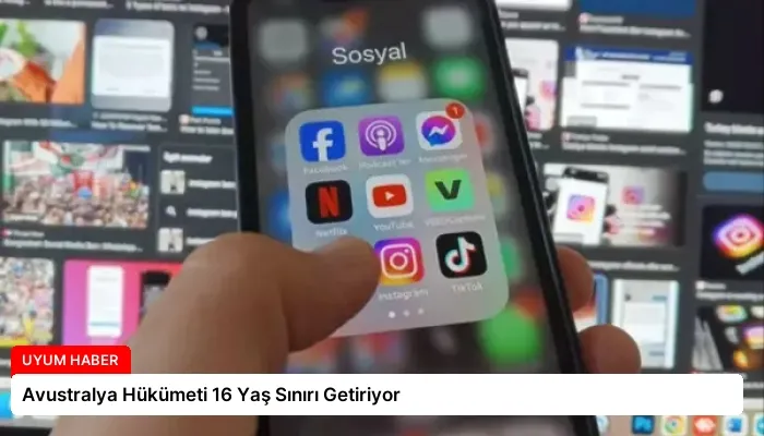 Avustralya Hükümeti 16 Yaş Sınırı Getiriyor
