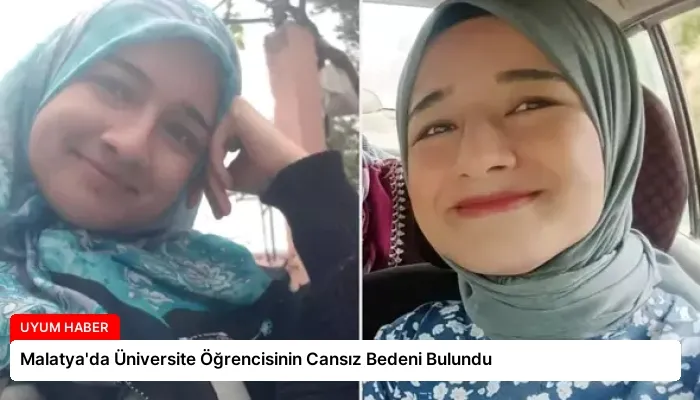 Malatya’da Üniversite Öğrencisinin Cansız Bedeni Bulundu