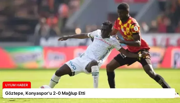 Göztepe, Konyaspor’u 2-0 Mağlup Etti