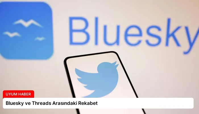 Bluesky ve Threads Arasındaki Rekabet