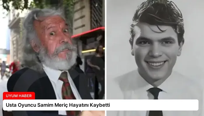 Usta Oyuncu Samim Meriç Hayatını Kaybetti