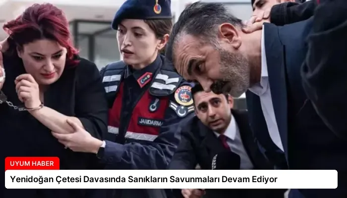 Yenidoğan Çetesi Davasında Sanıkların Savunmaları Devam Ediyor