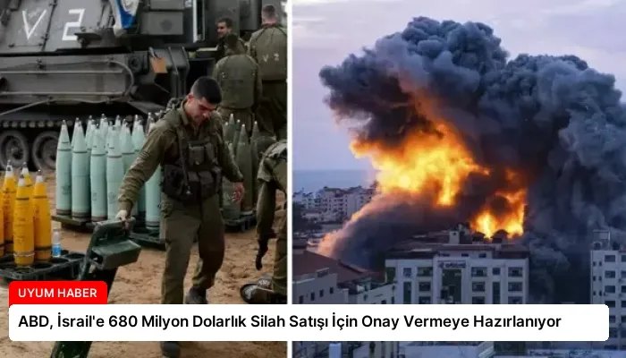 ABD, İsrail’e 680 Milyon Dolarlık Silah Satışı İçin Onay Vermeye Hazırlanıyor
