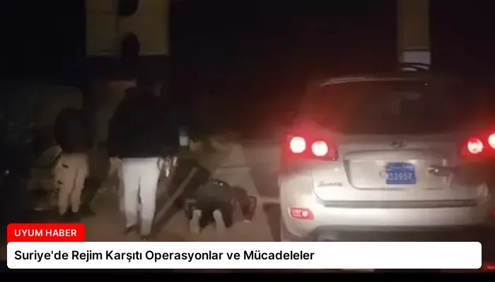 Suriye’de Rejim Karşıtı Operasyonlar ve Mücadeleler