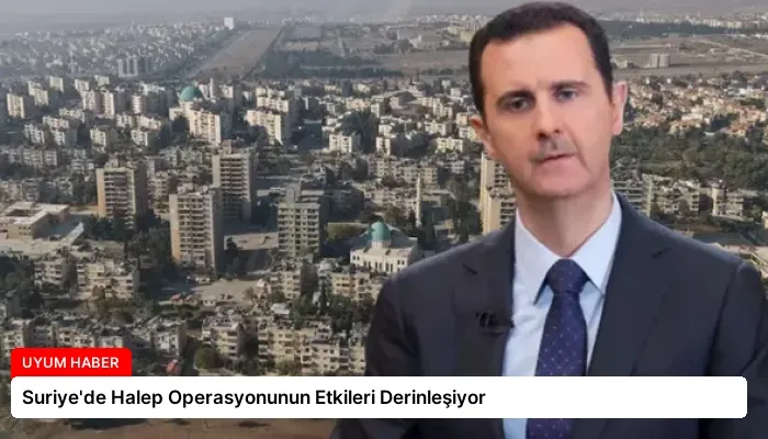 Suriye’de Halep Operasyonunun Etkileri Derinleşiyor