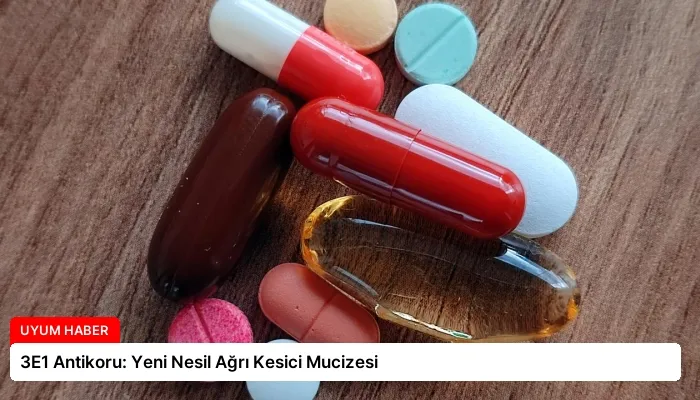 3E1 Antikoru: Yeni Nesil Ağrı Kesici Mucizesi