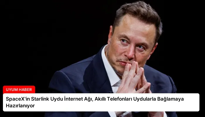 SpaceX’in Starlink Uydu İnternet Ağı, Akıllı Telefonları Uydularla Bağlamaya Hazırlanıyor
