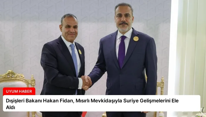 Dışişleri Bakanı Hakan Fidan, Mısırlı Mevkidaşıyla Suriye Gelişmelerini Ele Aldı