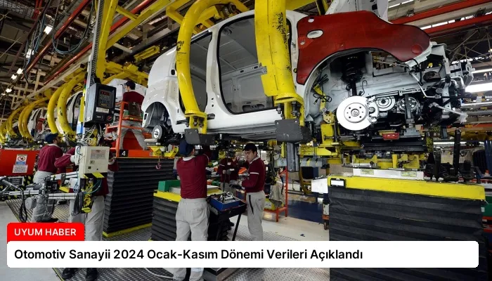 Otomotiv Sanayii 2024 Ocak-Kasım Dönemi Verileri Açıklandı