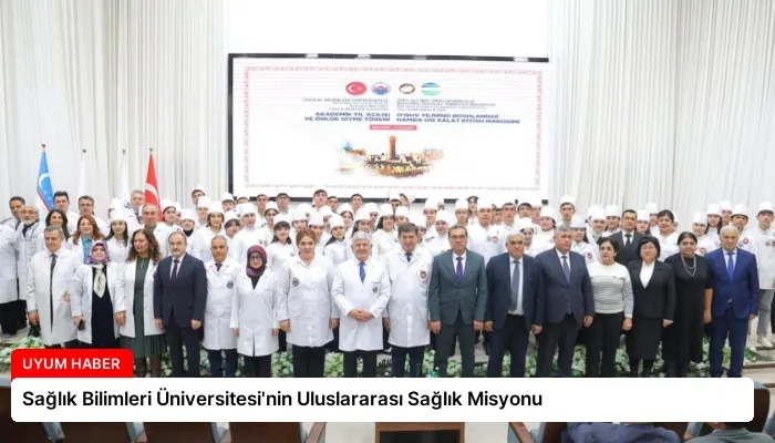 Sağlık Bilimleri Üniversitesi’nin Uluslararası Sağlık Misyonu