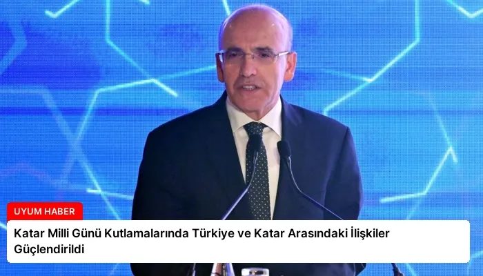 Katar Milli Günü Kutlamalarında Türkiye ve Katar Arasındaki İlişkiler Güçlendirildi