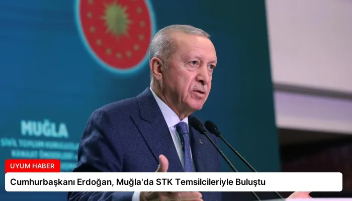 Cumhurbaşkanı Erdoğan, Muğla’da STK Temsilcileriyle Buluştu