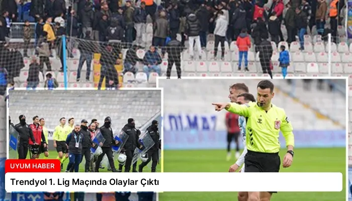 Trendyol 1. Lig Maçında Olaylar Çıktı
