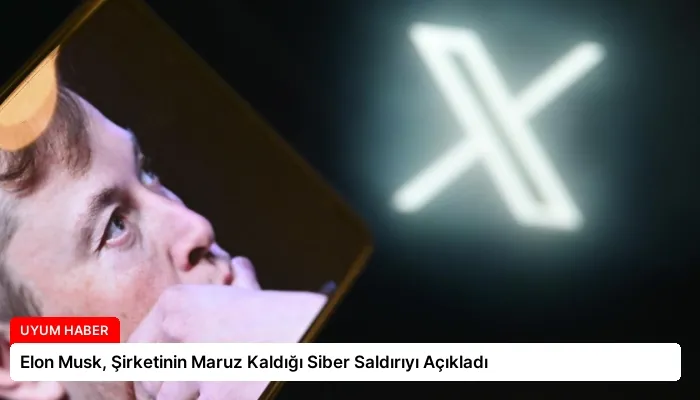 Elon Musk, Şirketinin Maruz Kaldığı Siber Saldırıyı Açıkladı