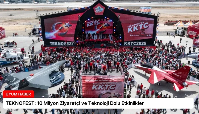 TEKNOFEST: 10 Milyon Ziyaretçi ve Teknoloji Dolu Etkinlikler