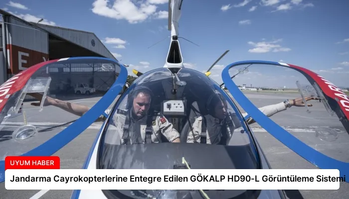Jandarma Cayrokopterlerine Entegre Edilen GÖKALP HD90-L Görüntüleme Sistemi