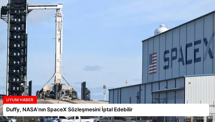 Duffy, NASA’nın SpaceX Sözleşmesini İptal Edebilir