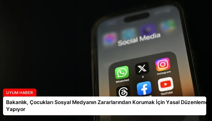 Bakanlık, Çocukları Sosyal Medyanın Zararlarından Korumak İçin Yasal Düzenleme Yapıyor